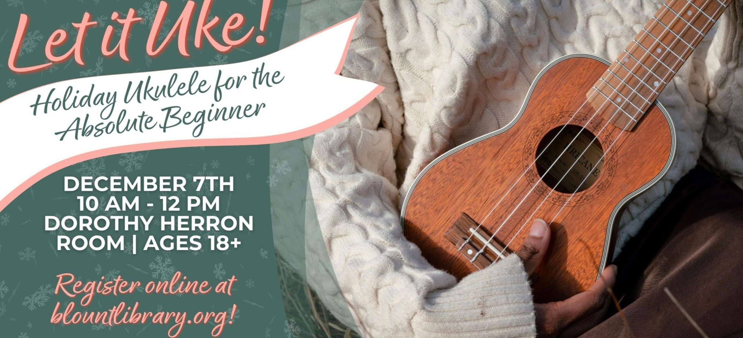 Let it Uke! Holiday Ukulele for the Absolute Beginner