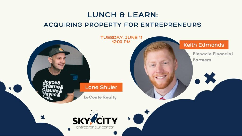 Lunch & Learn - Acquiring Property for Entrepreneurs