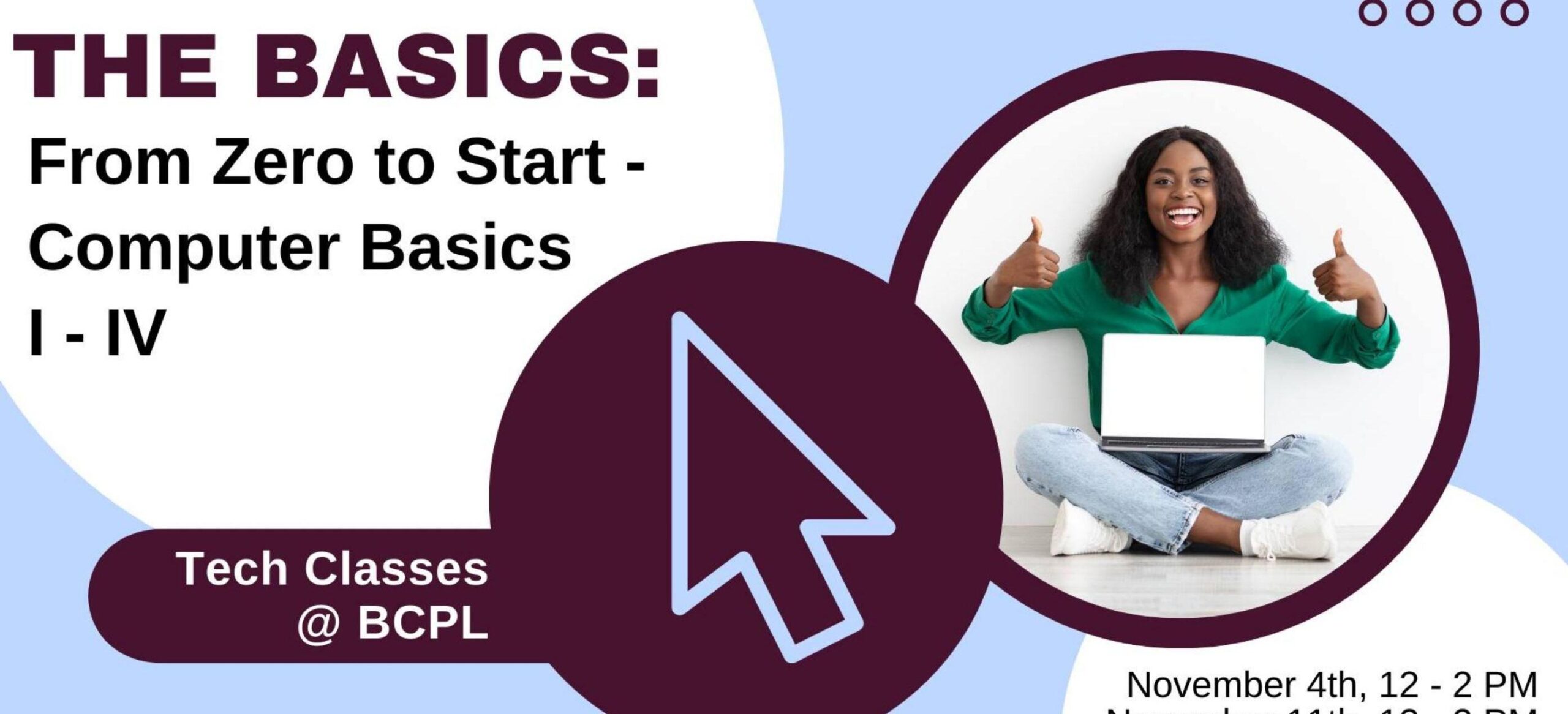 Tech Classes @BCPL: From Zero to Start Computer Basics I - IV