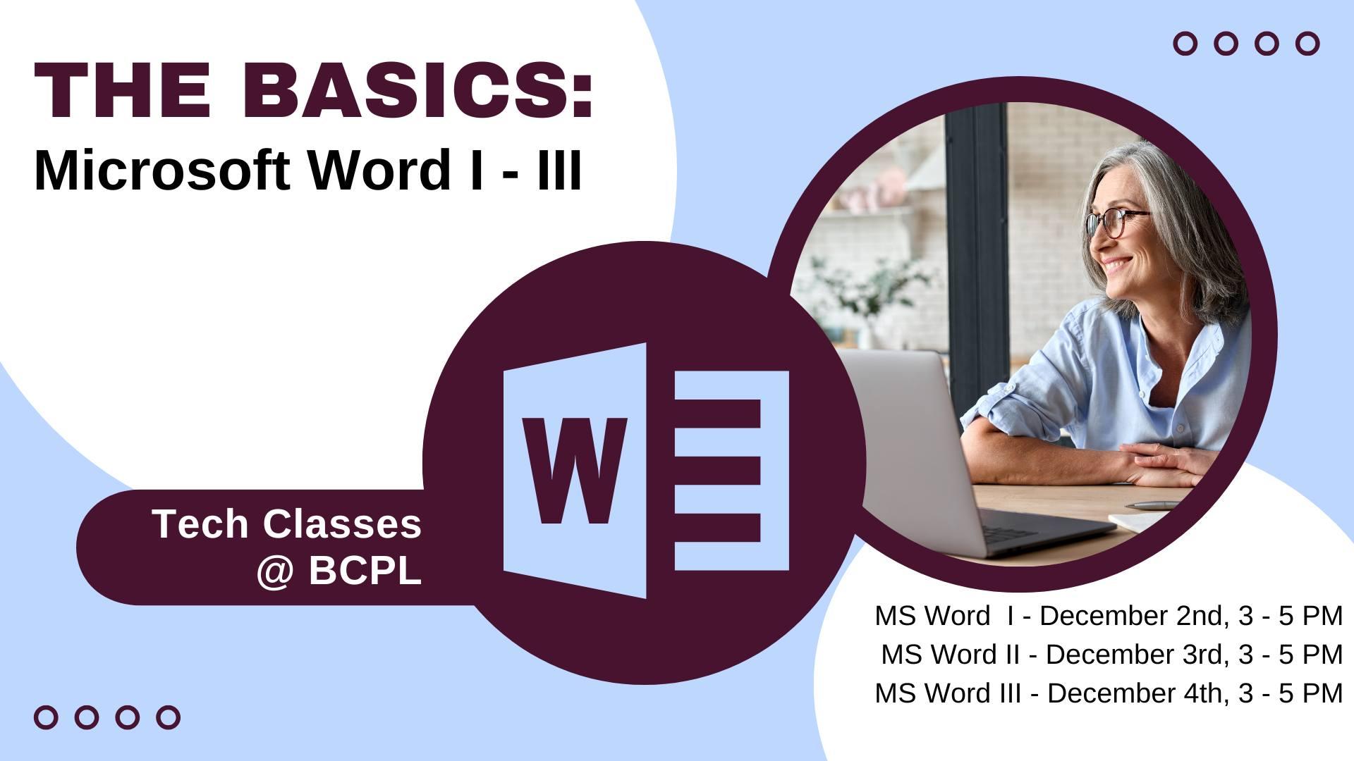 Tech Classes @BCPL: Microsoft Word I-III