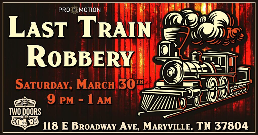 Last Train Robbery @ Two Doors Down