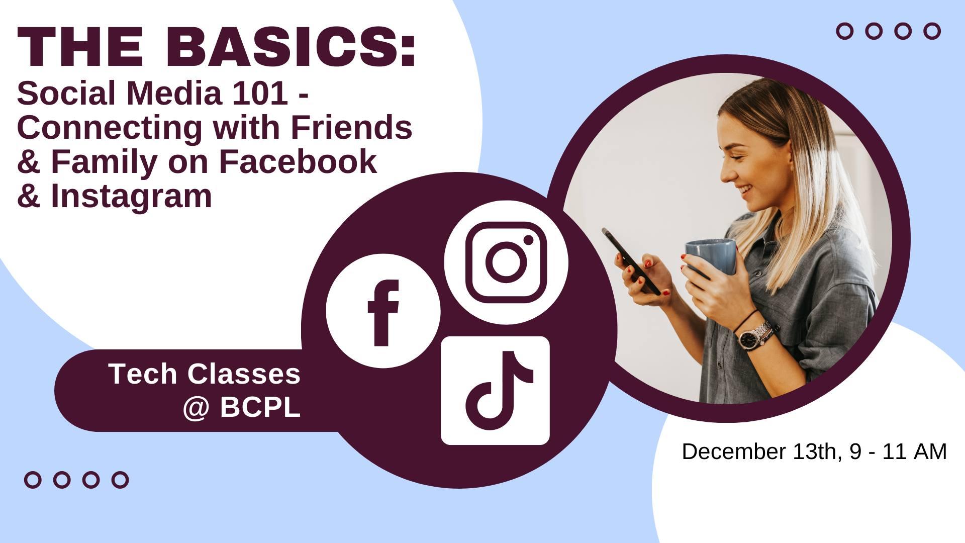 Tech Classes @ BCPL: Social Media 101 - Connecting with Friends & Family on Facebook & Instagram
