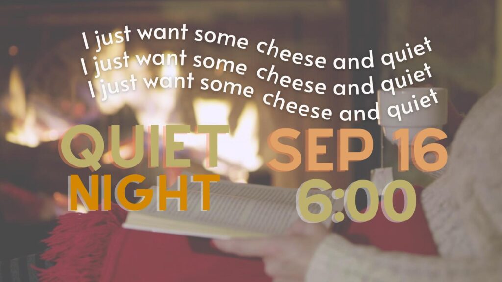 Cheese and Quiet