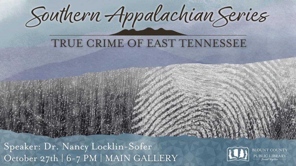 Southern Appalachian Series: True Crime of East Tennessee