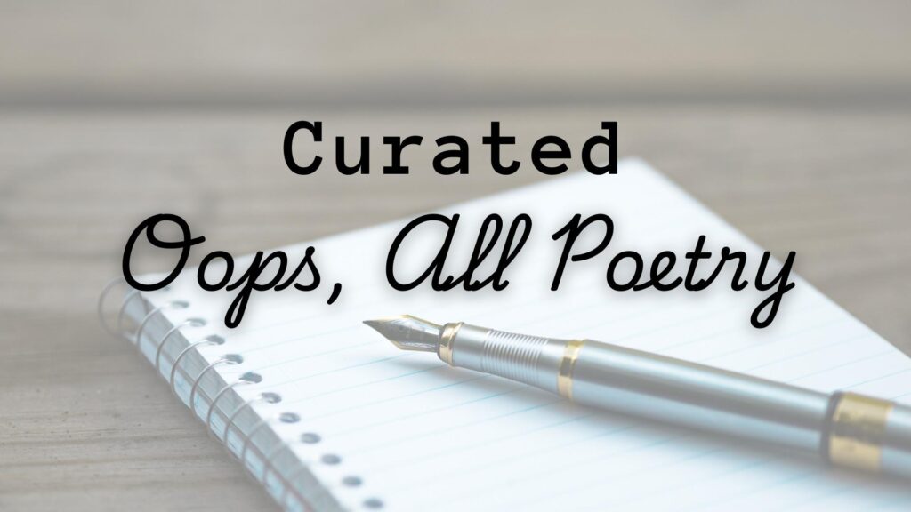 Curated: Poetry Edition