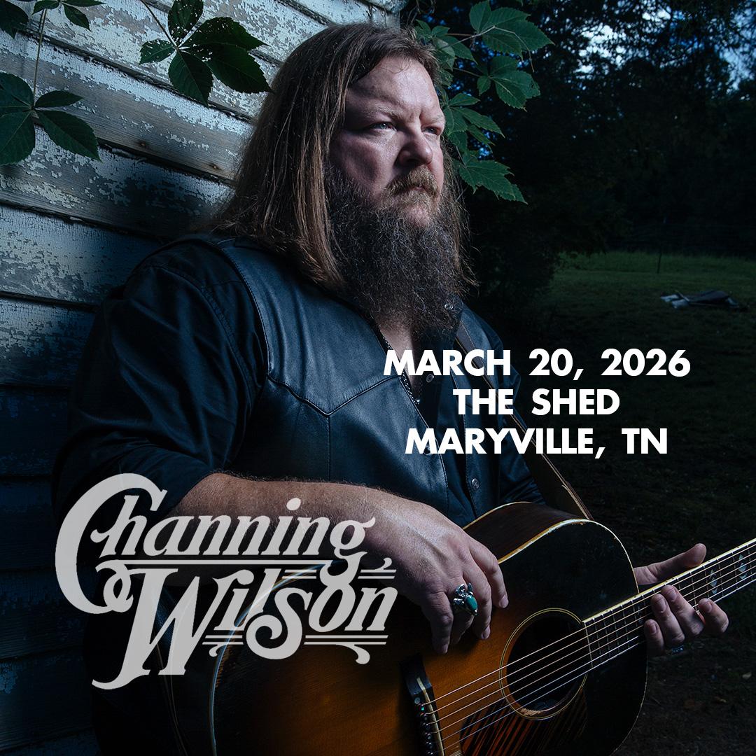 Channing Wilson with special guest Wes Shipp