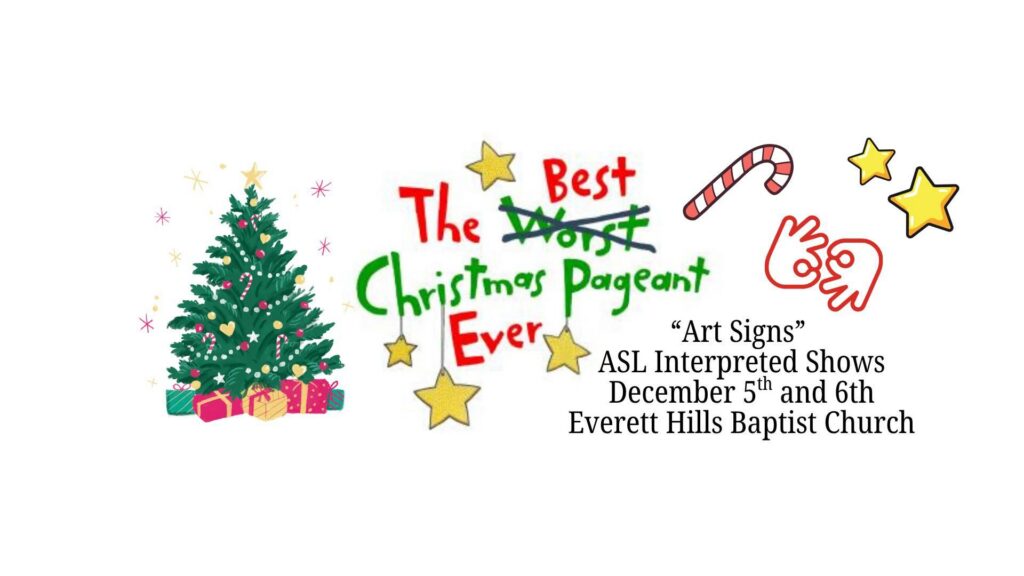 "Art Signs" ASL Interpreted Performances of "The Best Christmas Pageant Ever!"