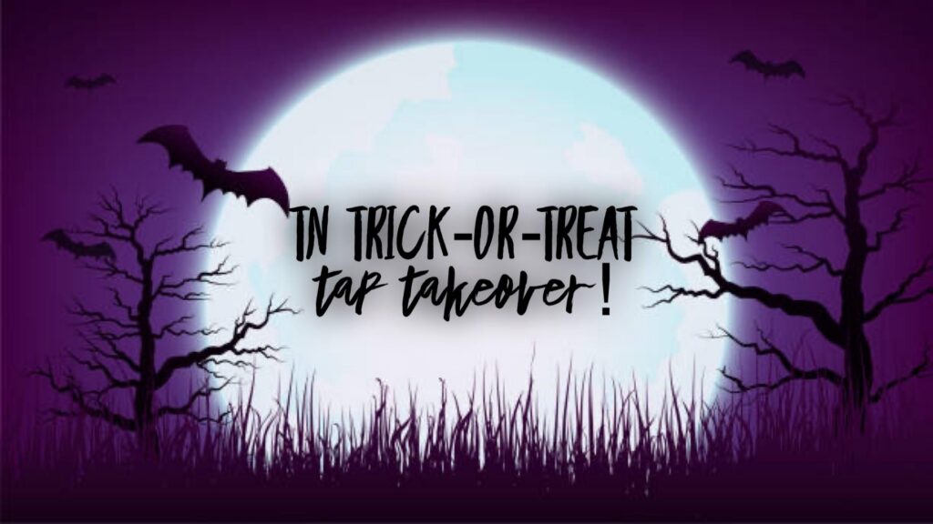 TN TRICK-OR-TREAT TAP TAKEOVER! 🎃