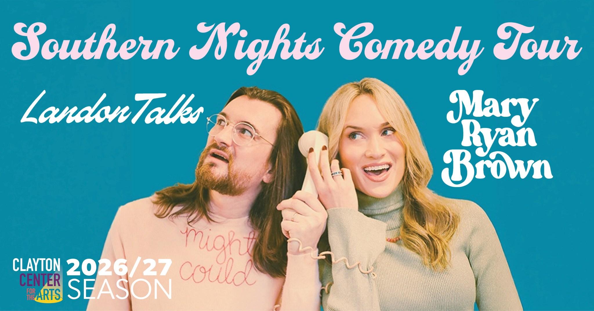 Southern Nights Comedy Tour ft. Mary Ryan Brown and Landon Bryant